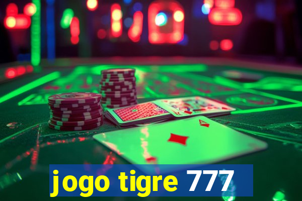 jogo tigre 777 - Cemstoretec